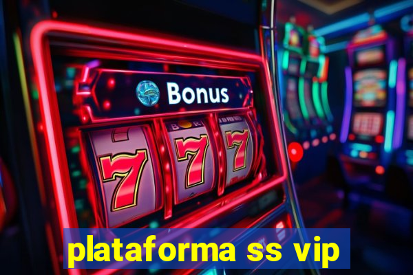 plataforma ss vip